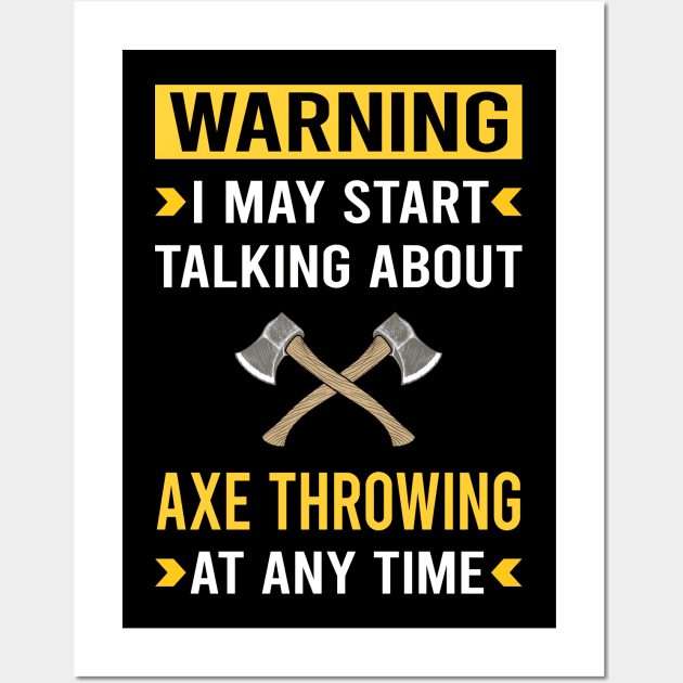 Warning Axe Thrower Throwing Axes Wall Art by Good Day